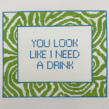 You Look Like I Need a Drink